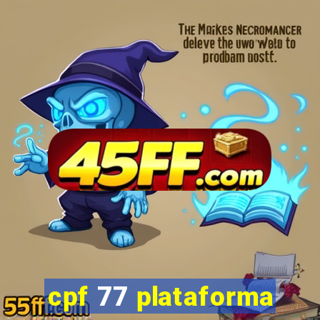 cpf 77 plataforma